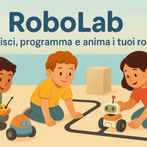 RoboLab — Costruisci, programma e anima i tuoi robot!
